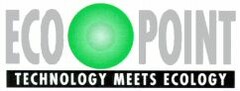 ECO POINT TECHNOLOGY MEETS ECOLOGY