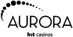 AURORA hit casinos