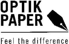 OPTIK PAPER Feel the difference
