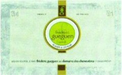 fg frédéric gueguen vigneron PLAISIR & DEVOIR mis en bouteille par Frédéric Gueguen au Domaine des Chenevières Fageto Prehy