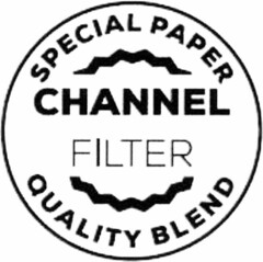 CHANNEL FILTER SPECIAL PAPER QUALITY BLEND