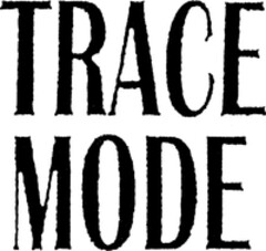 TRACE MODE