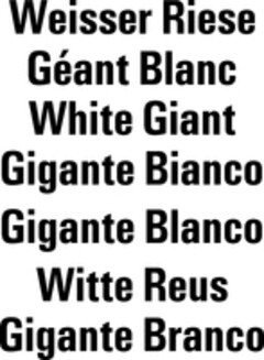 Weisser Riese Géant Blanc White Giant