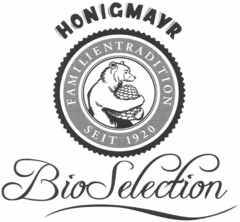 HONIGMAYR BioSelection FAMILIENTRADITION SEIT 1920