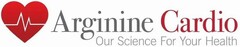 Arginine Cardio Our Science For Your Health