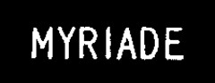 MYRIADE