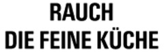 RAUCH DIE FEINE KÜCHE