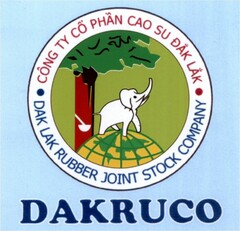 DAKRUCO DAK LAK RUBBER JOINT STOCK COMPANY CÔNG TY CÔ PHĂN CAO SU ĐĂK LĂK