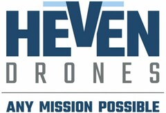 HEVEN DRONES ANY MISSION POSSIBLE