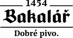 1454 Bakalář Dobré pivo.