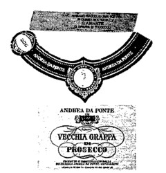 ANDREA DA PONTE VECCHIA GRAPPA DE PROSECCO
