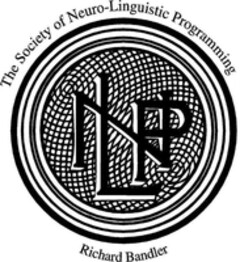 The Society of Neuro-Linguistic Programming Richard Bandler NLP