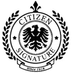 CITIZEN SIGNATURE Since 1918