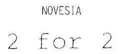 NOVESIA 2 for 2