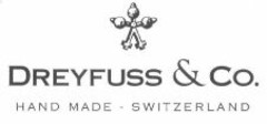 DREYFUSS & CO. HAND MADE - SWITZERLAND