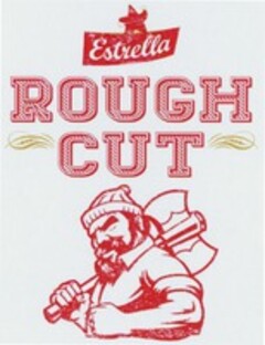 Estrella ROUGH CUT