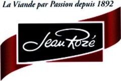 La Viande par Passion depuis 1892 Jean Rozé