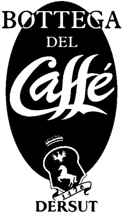 BOTTEGA DEL Caffé 1478 DERSUT