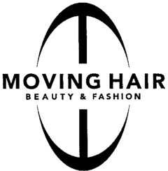 MOVING HAIR BEAUTY & FASHION