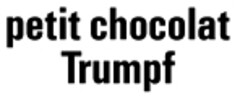 petit chocolat Trumpf