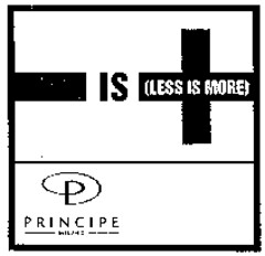 IS (LESS IS MORE) P PRINCIPE MILANO
