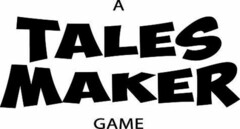 A TALES MAKER GAME