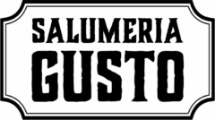 SALUMERIA GUSTO