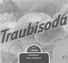 Traubisoda Seit 1930 ORIGINAL KELLERKALT