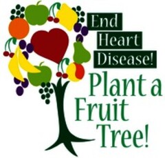 End Heart Disease! Plant a Fruit Tree!