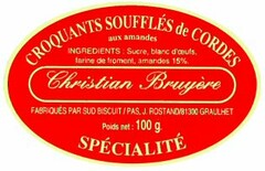 Christian Bruyère CROQUANTS SOUFFLÉS DE CORDES aux amandes