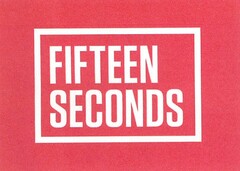 FIFTEEN SECONDS