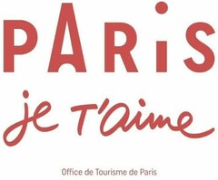 PARIS je t'aime Office de Tourisme de Paris