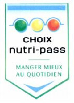 CHOIX nutri-pass MANGER MIEUX AU QUOTIDIEN