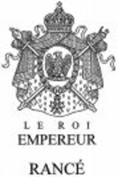 LE ROI EMPEREUR RANCÉ