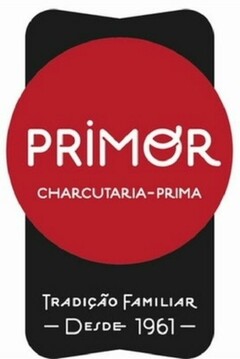 PRIMOR CHARCUTARIA - PRIMA TRADIÇÃO FAMILIAR DESDE 1961