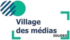 Village des médias SOLIDEO