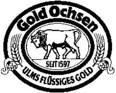 Gold Ochsen SEIT 1597 ULMS FLÜSSIGES GOLD