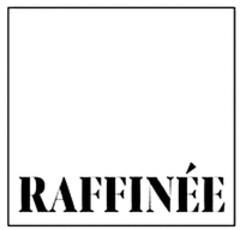 RAFFINÉE