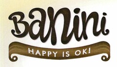 banini HAPPY IS OK!