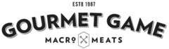 GOURMET GAME MACRO MEATS ESTD 1987