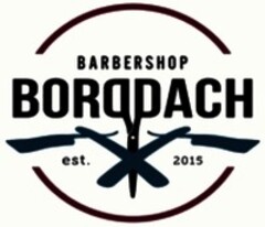 BARBERSHOP BORACH est. 2015