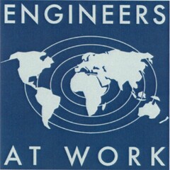 ENGINEERS AT WORK