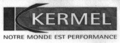 KERMEL NOTRE MONDE EST PERFORMANCE