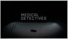 MEDICAL... DETECTIVES