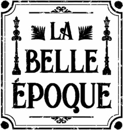 LA BELLE EPOQUE