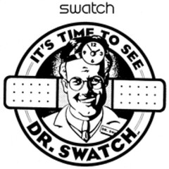 swatch IT'S TIME TO SEE DR. SWATCH