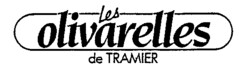 Les olivarelles de TRAMIER