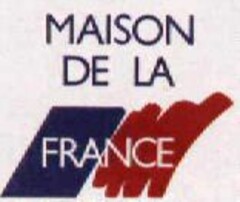 MAISON DE LA FRANCE