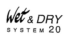 Wet & DRY SYSTEM 20