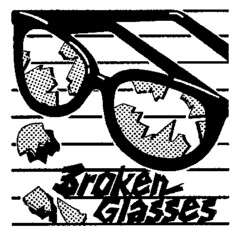 Broken Glasses